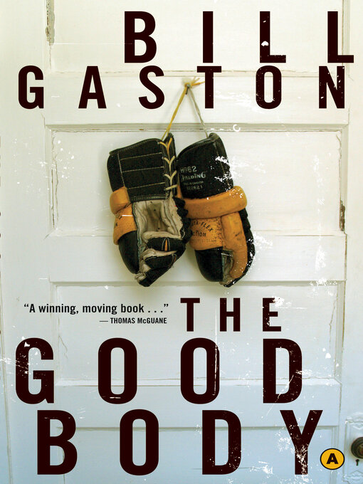 Title details for The Good Body by Bill Gaston - Available